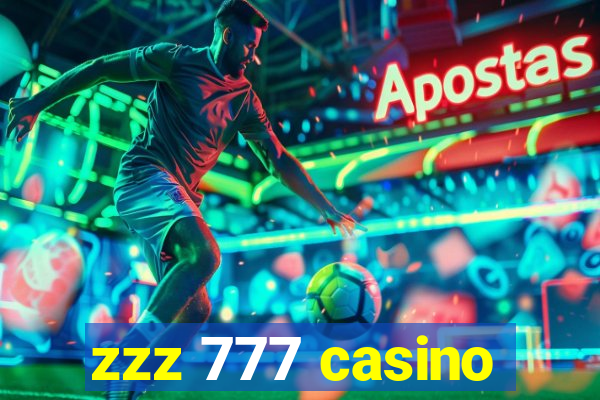 zzz 777 casino